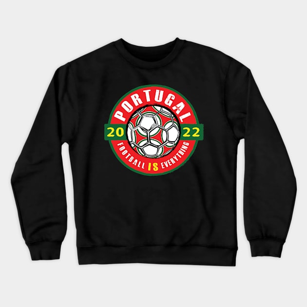 Football Is Everything - Portugal 2022 Vintage Crewneck Sweatshirt by FOOTBALL IS EVERYTHING